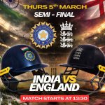 SEMI FINAL - INDIA VS ENGLAND